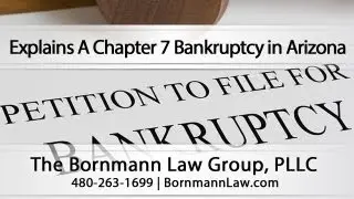 Bankruptcy Attorney Jonathan Simon Explains A Chapter 7 Bankruptcy in Arizona