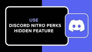How to Use Discord Nitro Perks Hidden Feature