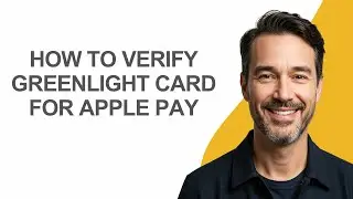 How To Verify Greenlight Card For Apple Pay - KevinHowTo