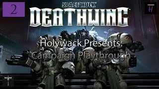 Space Hulk: Deathwing ► Let's Play Part 2 - Disabling The Propulsion System