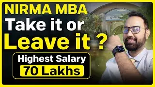 NIRMA University MBA | ROI | Placements | Fee | Should I apply or not?
