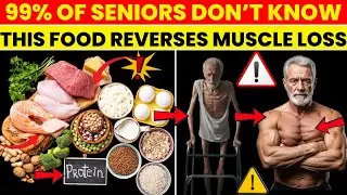 How to Rebuild Muscle After 60 &ndash; The One Nutrient Every Senior Must Eat | Senior Wellness