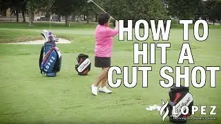 Hitting Cut Shots | Nancy Lopez Golf Tips