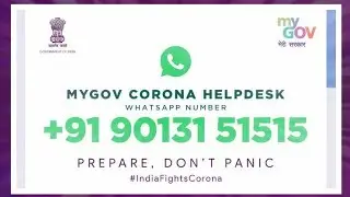 Government launches WhatsApp Chatbot (number) on coronavirus - MyGov Corona Helpdesk.....