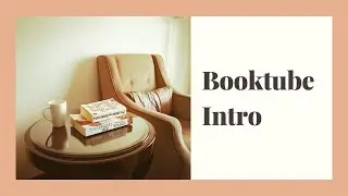Booktube Intro Video!!
