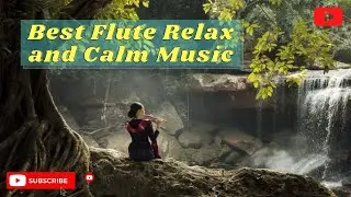 Best Chinese Mix Flute Music( Meditation and calm ) - Relax Source
