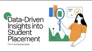 Case Based Study - Data Driven Insights into Student Placement