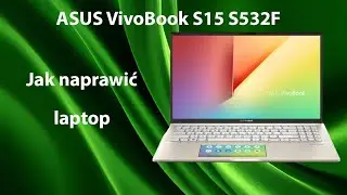ASUS VivoBook S15 S532F – Wymiana termopasty | Spadek temperatur i cisza pracy