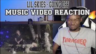 Lil Skies - Going Off (Official Video) - REACTION