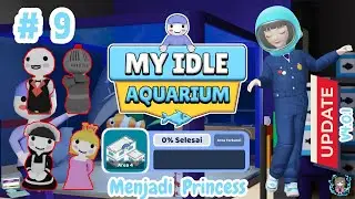 Menjadi Princess New Update V4.0.1 - My Idle Aquarium Sea Zoo Indonesia # Part 9