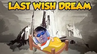 LAST WISH DREAM...