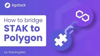 How to bridge STAK to #Polygon - by StackingWei (#Jigstack Ambassadors)