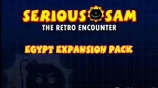 Serious Sam The Retro Encounter Egypt Expansion Pack прохождение от Hyper_Vlados789