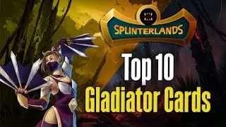 Top 10 Splinterlands Gladiator Cards!