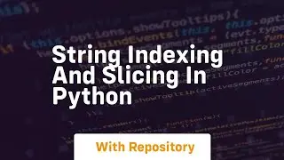 string indexing and slicing in python