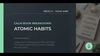 Atomic Habits Explained: Why Small Changes Actually Work