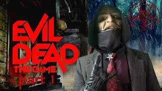 🎃⛧Baphomet⛧🎃 ☥ EVIL DEAD: THE GAME ☥ Part 1