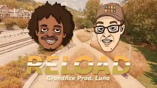 GrandAce - Reload (Prod. Internetboy) (Official Music Video)