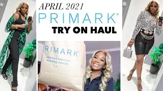 HUGE PRIMARK HAUL AND TRY ON APRIL 2021 | NEW IN PRIMARK AFTER LOCKDOWN!