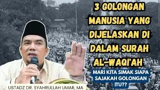 3 Golongan Manusia Di Dalam Surah Al-Waqi'ah | Ustadz Dr. Syahrullah Umar, MA