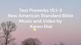 How to quiet anger? | Proverbs 15:1-3 NASB #scripturesongs #wisdom #music