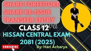 Share forfeiture, Re-issue and Transfer entry in Nepali | Class 12 | HISSAN Central Exam 2081 (2025)