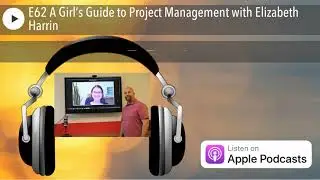 E62 A Girl&rsquo;s Guide to Project Management with Elizabeth Harrin