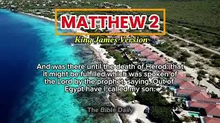Matthew 2 King Names Version (KJV) | Audio Bible | Bible Verses | Bible Reading