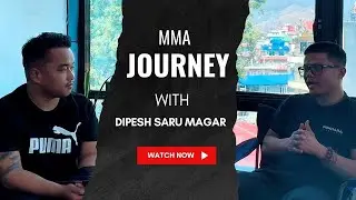 Dipesh Saru Magar - Fighting Journey | Childhood Struggle | Weight Cutting Process | EP. 2