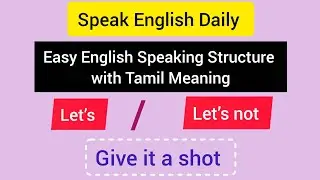 English speaking structure with tamil meaning (let's/let's not) / Speak English Daily 