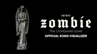 Zombie (The Cranberries Cover) | Turner - Visualizer