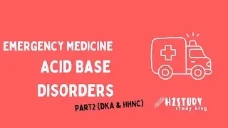 Emergency Medicine | Diabetic Ketoacidosis & Hyperglycemic Hyperosmolar Non-ketotic Coma