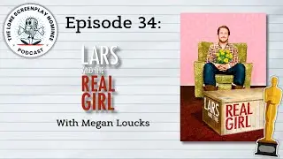TLSN Podcast: Lars and the Real Girl (with @wondermeg)