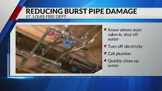 St. Louis Fire Dept. shares how to reduce bursting pipe damage in your home