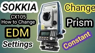 How to change EDM Settings in Sokkia CX105 || Change the Prism/reflector in Sokkia cx105
