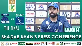 Shadab Khan's Press Conference | Panthers vs Markhors | Match 14 | Final | Bahria Town Champions Cup
