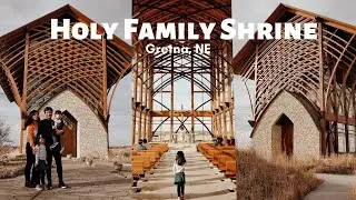 HOLY FAMILY SHRINE | Gretna, NE | Nebraska | Vlog 56 | The Kinaadmans