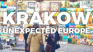 Krakow: Unexpected Europe