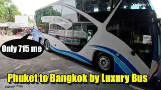 Phuket to Bangkok by Luxury Bus |Ep-59