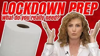 LOCKDOWN PREP!  What You Need and What You DON'T