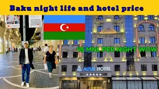 BAKU |NIZAMI STREET NIGHT LIFE AND HOTEL PRICE #baku vlog#4