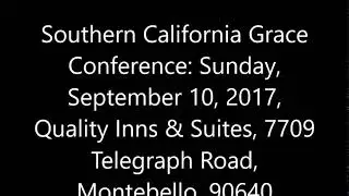 NorCal Grace Fellowship: Southern California Conference