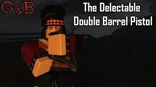 The Delectable Double Barrel Pistol - Guts and Blackpowder