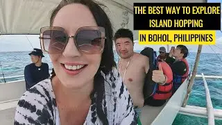 THE BEST WAY TO EXPLORE ISLAND HOPPING IN BOHOL, PHILIPPINES 🇵🇭