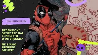 RECENSIONI DI FUMETTI SENZA INGANNO: smontiamo il mito del conflitto di interessi🔥