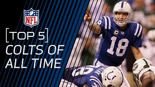 Top 5 Colts of All Time | NFL