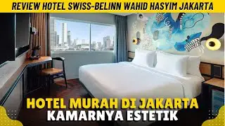 HOTEL MURAH DI JAKARTA TAPI KAMARNYA ESTETIK & DAPAT FREE CAKE! - Review Swissbelin Wahid Hasyim