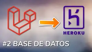 Desplegar aplicación Laravel en Heroku #2: Configurar base de datos (2021)