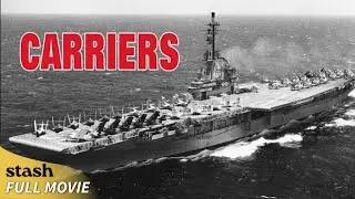 Carriers | Documentary | Full Movie | History of the Aircraft Carrier