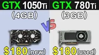 GTX 1050 Ti (4GB) OC VS. GTX 780 Ti | Which is Better Value for MONEY..???